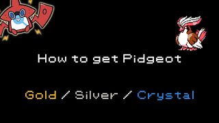 How to get Pidgeot in Pokemon GoldSilverCrystal 018 [upl. by Nolram]