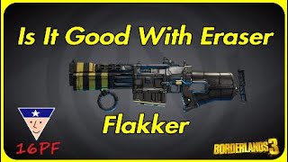 Is It Good With Eraser  Flakker  Borderlands 3 [upl. by Ardekahs585]