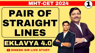 PAIR OF STRAIGHT LINES LEC 1 MHTCET  EKLAVYA 40 BATCH FOR MHTCET 2024 mhtcet2024  DINESH SIR [upl. by Fuller365]