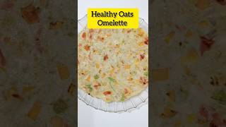 Oats Omelette  Easy and Healthy Breakfast Recipe shortseasyrecipe [upl. by Omlesna339]