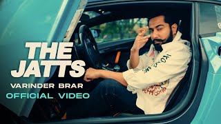 The Jatts Official Video  Varinder Brar  New Punjabi Songs 2024  Latest Punjabi Songs 2024 [upl. by Enelak564]