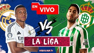 🔴 REAL MADRID VS BETIS PARTIDO EN VIVO  LIGA ESPAÑOLA  JUEGA MBAPPE [upl. by Yanel]