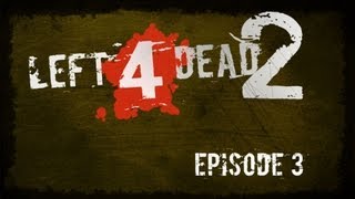 Left 4 Dead 2  Episode 3  With W92Baj VintageBeef PauseUnpause and Millbee [upl. by Tatianna]