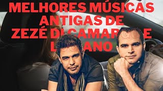 Melhores músicas antigas de Zezé Di Camargo e Luciano [upl. by Aronek357]