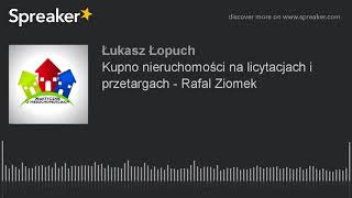 Kupno nieruchomości na licytacjach i przetargach  Rafal Ziomek [upl. by Subak]