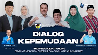 🔴LIVE STREAMING  DIALOG KEPEMUDAANMIMBAR DEMOKRASI PEMUDA BEDAH VISI MISI CAGUB DAN CAWAGUB NTB [upl. by Payne]