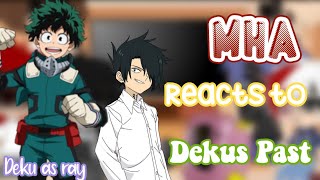 Mha Reacts to Deku’s past  Deku as Ray  MHA amp TPN crossover video  READ DESC [upl. by Emya455]