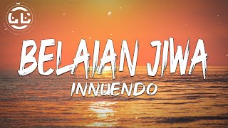 Innuendo  Belaian Jiwa Lyrics [upl. by Fitton934]