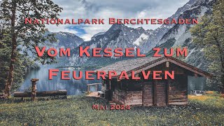 Nationalpark Berchtesgaden Vom Kessel zum Feuerpalven [upl. by Torry]