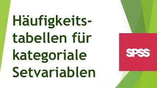 Häufigkeitstabellen für kategoriale Setvariablen in SPSS erstellen und interpretieren [upl. by Gearard]