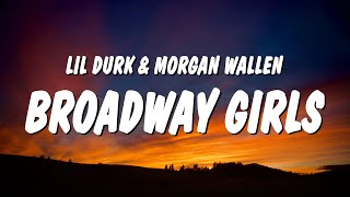 Lil Durk  Broadway Girls Lyrics ft Morgan Wallen [upl. by Nasaj352]