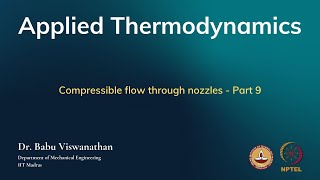 Compressible flow through nozzles  Part 9 [upl. by Iarised282]