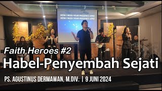 Sunday Service 9 Juni 2024 HABELPENYEMBAH SEJATI [upl. by Aset545]