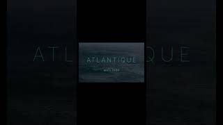 Atlantique – trailer 2020 part3 [upl. by Anilev]