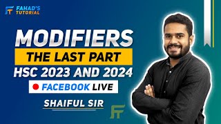 Modifiers last Part  HSC 2023 and 2024  English Grammar  Shaiful sir  Fahads Tutorial 💪🇧🇩 [upl. by Jessamyn816]