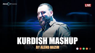 Alend Hazim  Kurdish Mashup LIVE ئەلند حازم  ماشئاپ [upl. by Angelique]