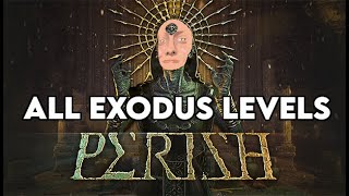 PERISH  All Exodus Anemoi levels [upl. by Eilrebma]