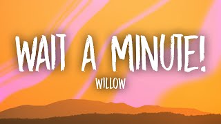 WILLOW  Wait A Minute tiktok remixspeed up Lyrics [upl. by Acinor404]