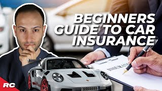 Beginners Guide To Car Insurance Explained In Simple Terms [upl. by Melone]