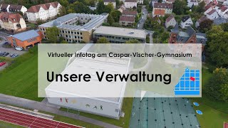 Virtueller Infotag am CasparVischerGymnasium Unsere Verwaltung [upl. by Duomham471]