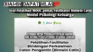 Soal dan jawaban Modul Terakhir Psikologi Keluarga Fasilitator Bimbingan perkawinan Catin [upl. by Awuhsoj]