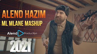 Alend Hazim  Ml Mlane Mashup 2021  ئەلند حازم  مل ملانێ مەشاپ [upl. by Eiraminot]