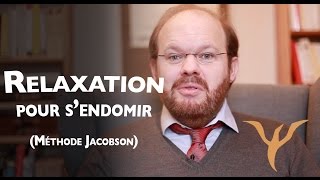 Relaxation musculaire concrète pour sendormir La méthode Jacobson [upl. by Evilc]