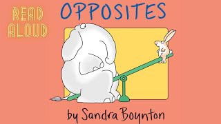 OPPOSITES BY Sandra Boynton Read aloud Silly kids book [upl. by Nomael633]