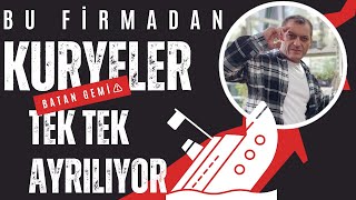 BU FÄ°RMADAN KURYELER TEK TEK AYRILMAYA BAÅLADI  PEKÄ° NEDEN [upl. by Yrtsed]