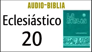 ECLESIÁSTICO SIRÁCIDES 20 BIBLIA CATÓLICA [upl. by Cam223]