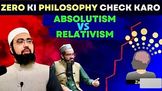 Zero Ki Philosophy Check Karo 😇 Absolutism vs Relativism 👌 Dr Mufti Yasir Nadeem al Wajidi [upl. by Notsek]