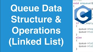 Queue Data Structure amp Operations Linked List Based  C Programming Example [upl. by Nylorahs]