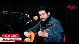 ERKAN ÇANAKÇI  ŞU KANLI ZALİMİN ETTİĞİ İŞLER  Canlı Performans [upl. by Novyaj]