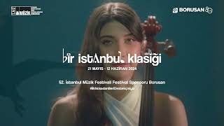 Müziğin kalbi şimdi tüm sesleriyle İstanbul’da atıyor İKSV 52 İstanbul Müzik Festivali başlıyor [upl. by Bobbee537]