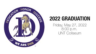 2022 Denton High Graduation Ceremony [upl. by Anirbed]