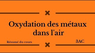 Cours  Oxydation des métaux dans lair  3AC  شرح بالداريجة [upl. by Ahsienroc]