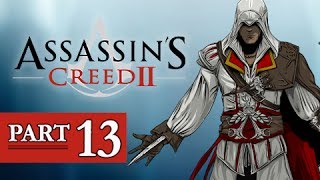 Assassins Creed 2 Walkthrough Part 13  AC2 Lets Play Gameplay [upl. by Yzeerb]