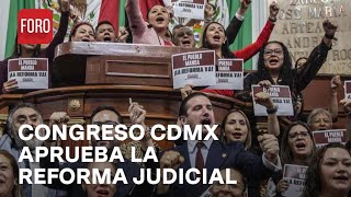 Congreso de la CDMX aprueba la reforma al Poder Judicial  Las Noticias [upl. by Ydne]