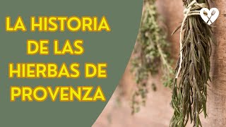 LA HISTORIA DE LAS HIERBAS DE PROVENZA [upl. by Ier]