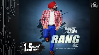 Rang Official Video  Ranjit Bawa  Lavi Tibbi  Punjabi Song [upl. by Benedikta183]