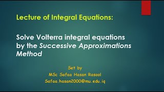 Solve Volterra integral equations by the Successive Approximations Method طريقة التقريبات المتتالية [upl. by Ativet983]