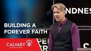 Building A Forever Faith  2 Peter 1111  Skip Heitzig [upl. by Ansev]