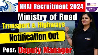 NHAI Recruitment 2024  Ministry of Road  Transport and Highways  NHAI Job  BYJUS GATE [upl. by Manton48]