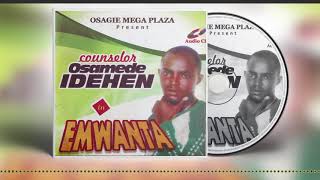 Counselor Osamede Idehen in Emwanta  Benin Music Mix Full Album [upl. by Eirahs]