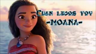 Moana  Letra Cuán lejos voy Me llama lyrics [upl. by Minnie]