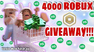 🤑🤑 4000 ROBUX GIVEAWAY  FREE ROBUX  ROBLOX GIVEAWAYS  Vannies World Full Of Joy [upl. by Selhorst]