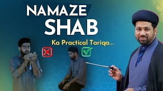 Sabeel Ahkam Namaz e Shab Ka Practical Tariqa  Tahajjud Ki Nnamaz ka Tarika  how to pray tahajjud [upl. by Aisan]