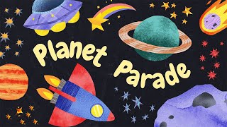 Planet Parade  Nursery Rhymes amp Kids Song  English Song for Children [upl. by Sylvester]