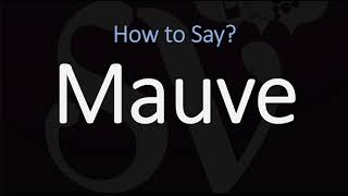 How to Pronounce Mauve CORRECTLY Meaning amp Pronunciation [upl. by Ethel720]