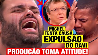 BBB 24  Michel sabota Davi pra gerar EXPULSÃO mas PRODUÇÃO TOMA ATITUDE RADICAL Não foi ao ar [upl. by Gagliano]